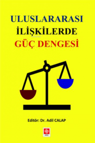Uluslararası İlişkilerde Güç Dengesi Adil Calap