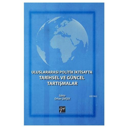 Uluslararası Politik İktisatta Tarihsel ve Güncel Tartışmalar