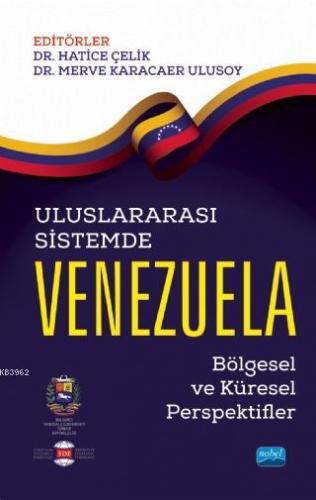 Uluslararası Sistemde Venezuela Hatice Çelik