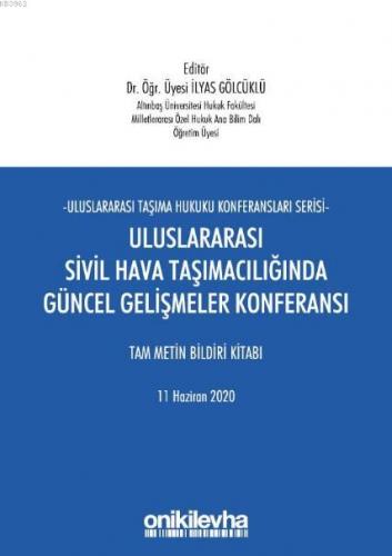 Uluslararası Sivil Hava Taşımacılığında Güncel Gelişmeler Konferansı