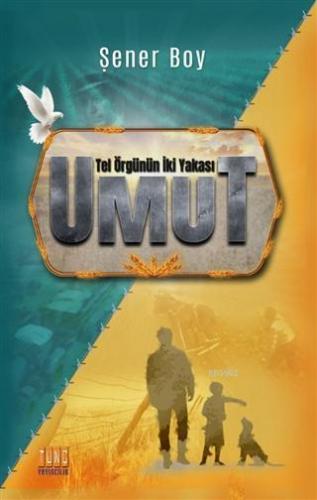Umut - Tel Örgünün İki Yakası