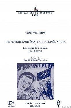 Une Pérıode Emblématıque Du Cınéma Turc : Le Cınéma De Yeşılçam (1948−