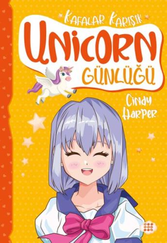 Unicorn Günlüğü 2 – Kafalar Karışık Cindy Harper