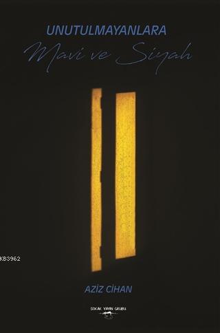 Unutulmayanlara - Mavi ve Siyah