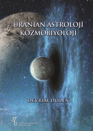 Uranian Astroloji ve Kozmobiyoloji Devrim Dölen