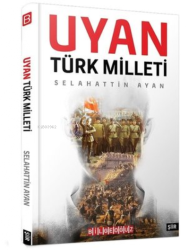 Uyan Türk Milleti Selahattin Ayan