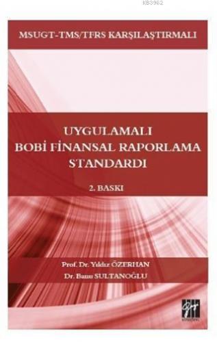Uygulamalı Bobi Finansal Raporlama Standardı; MSUGT-TMS/TFRS Karşılaştırmalı