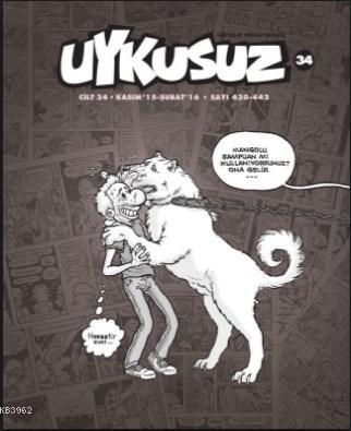 Uykusuz Dergisi Cilt 34 (Kasım-15  Şubat 16 Sayı 430-442)