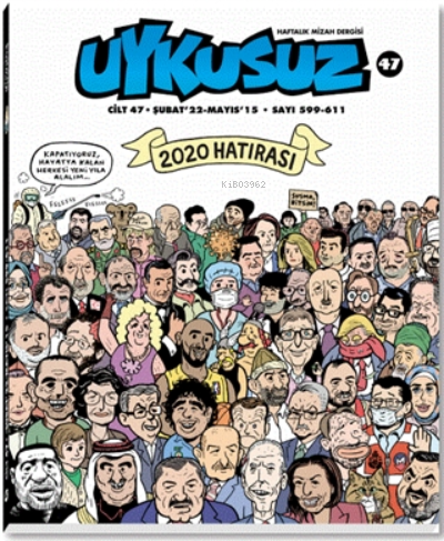 Uykusuz Dergisi Cilt 47 Şubat 22- Mayıs 15 Sayı 599-611