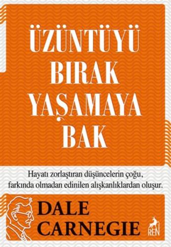 Üzüntüyü Bırak Yaşamaya Bak Dale Carnegie