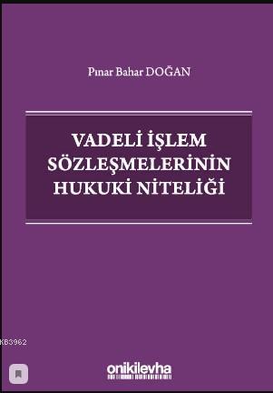 Vadeli İşlem Sözleşmelerinin Hukuki Niteliği