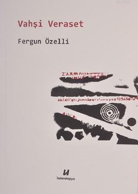 Vahşi Veraset Fergun Özelli