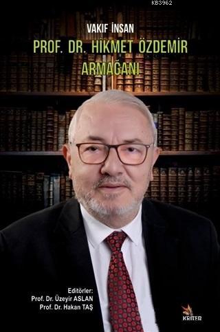 Vakıf İnsan Prof. Dr. Hikmet Özdemir Armağanı