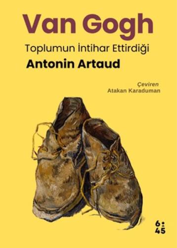 Van Gogh Toplumun İntihar Ettirdiği Antonin Artaud