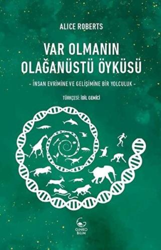 Var Olmanın Olağanüstü Öyküsü- İnsan Evrimine ve Gelişimine Bir Yolculuk