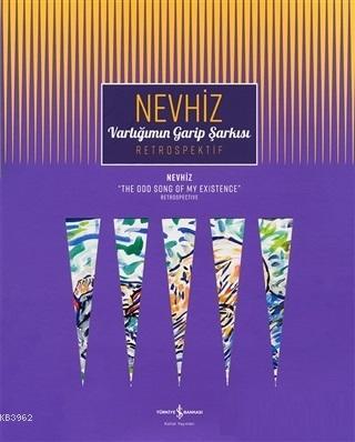 Varlığımın Garip Şarkısı - Retrospektif
