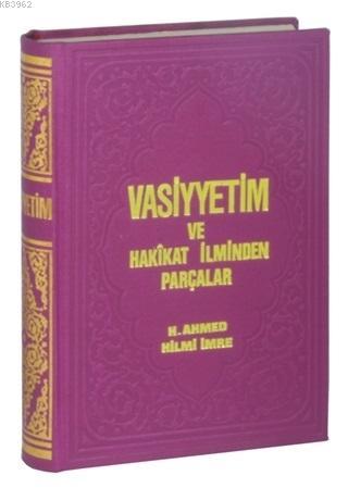 Vasiyyetim ve Hakikat İlminden Parçalar