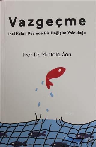 Vazgeçme Mustafa Sarı