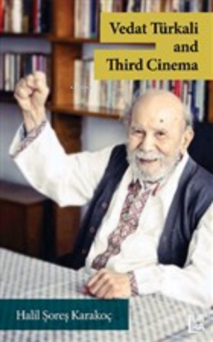 Vedat Türkali and Third Cinema Halil Şoreş Karakoç