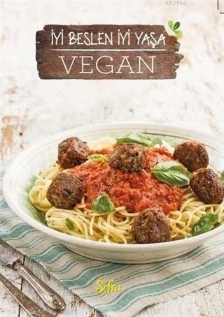 Vegan: İyi Beslen İyi Yaşa (Sofra Kış Özel)