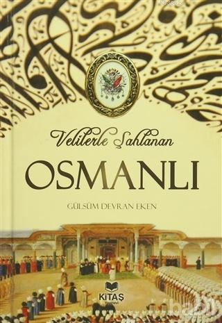 Velilerle Şahlanan Osmanlı