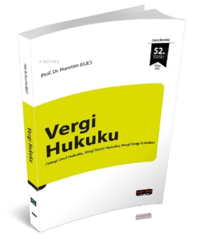 Vergi Hukuku;(Vergi Usul Hukuku, Vergi Yargılama ve Tahsil Hukuku)