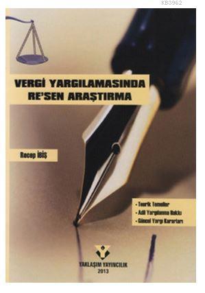 Vergi Yargılamasında Re'sen Araştırma