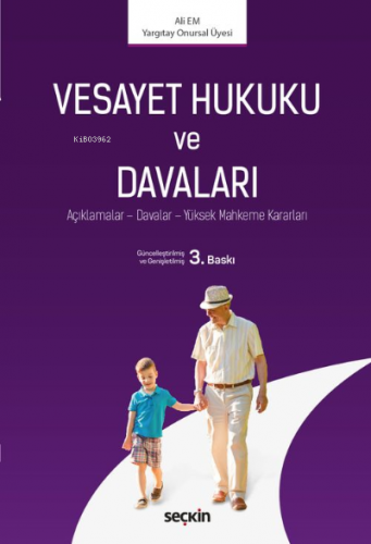 Vesayet Hukuku ve Davaları;Açıklamalar – Davalar – Yüksek Mahkeme Kararları