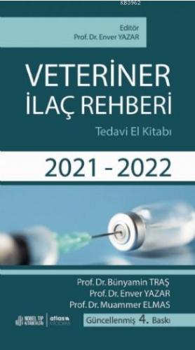Veteriner İlaç Rehberi Tedavi El Kitabı 2021-2022 Enver Yazar