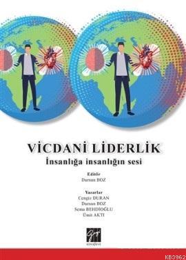 Vicdani Liderlik; İnsanlığa İnsanlığın Sesi