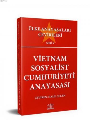 Vietnam Sosyalist Cumhuriyeti Anayasası Ülke Anayasa Çevirileri (Seri 