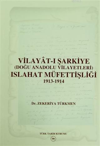 Vilayat-ı Şarkiye (Doğu Anadolu Vilayetleri) Islahat Müfettişliği 1913