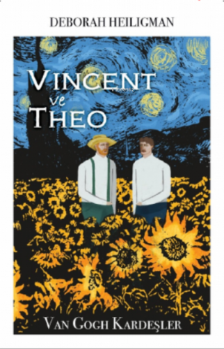 Vincent ve Theo- Van Gogh Kardeşler Deborah Heiligman