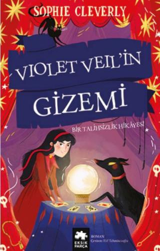 Violet Veil’in Gizemi - Bir Talihsizlik Hikayesi Sophie Cleverly