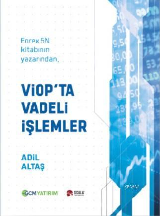 Viop'ta 5N Vadeli İşlemler; Forex 5N kitabının yazarından