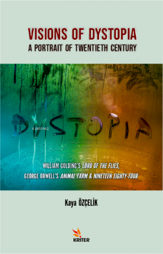 Visions Of Dystopia: A Portrait Of Twentieth Century Kaya Özçelik