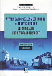 Viyana Satım Sözleşmesi Hukuku ve Tüketici Hukuku - Un-Kaufrecht und Verbraucherrecht