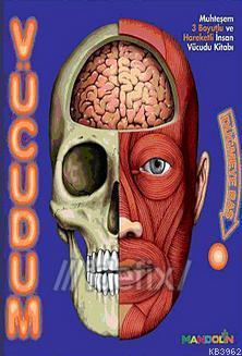 Vücudum; Muhteşem 3 Boyutlu ve Hareketli İnsan Vücudu Kitabı