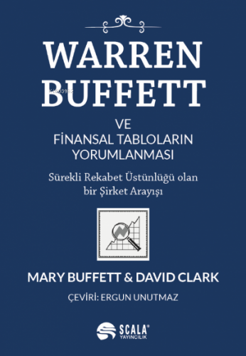 Warren Buffett ve Finansal Tabloların Yorumlanması;Sürekli Rekabet Üstünlüğü Olan Bir Şirket Arayışı