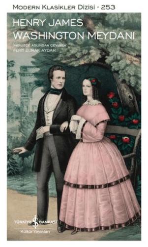 Washington Meydanı - Modern Klasikler Dizisi (Ciltli) Henry James