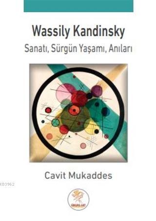 Wassily Kandinsky Sanatı, Sürgün Yaşamı, Anıları