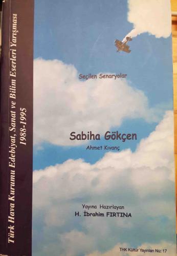 Sabiha Gökçen - Seçilen Senaryolar H. İbrahim Fırtına