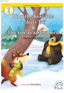 Why the Bear Has a Short Tail/The Fox as a Shepherd +CD (eCR Level 2) 