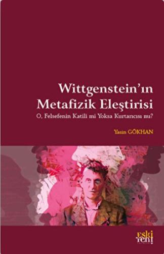 Wittgenstein'in Metafizik Eleştirisi Yasin Gökhan