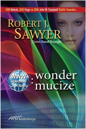 www. Wonder - Mucize - Www. Üçlemesi 3. Kitap Robert J. Sawyer