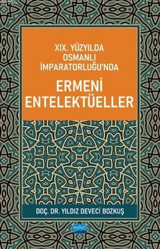 XIX. Yüzyılda Osmanlı İmparatorluğu'nda Ermeni Entelektüeller Yıldız D