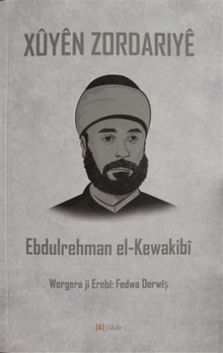 Xuyen Zordarıye Ebdulrehman El - Kewakibi