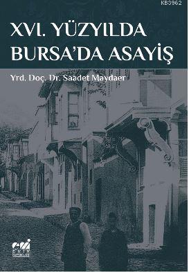 Xvı. Yüzyılda Bursa'da Asayiş Saadet Maydaer