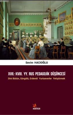 XVII.-XVIII. YY. Rus Pedagojik Düşüncesi; Dini Bütün, Görgülü, Erdemli Yurtseverler Yetiştirmek
