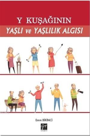 Y Kuşağının Yaşlı ve Yaşlılık Algısı